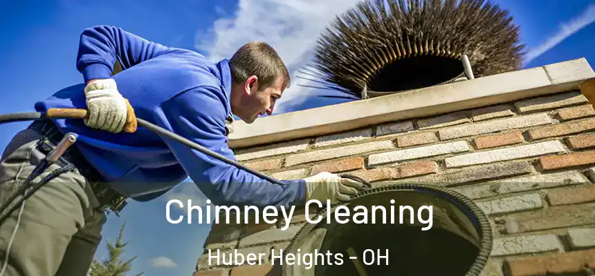 Chimney Cleaning Huber Heights - OH