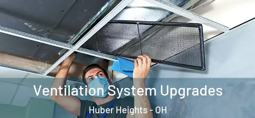  Ventilation System Upgrades Huber Heights - OH